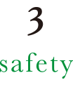 3 safety
